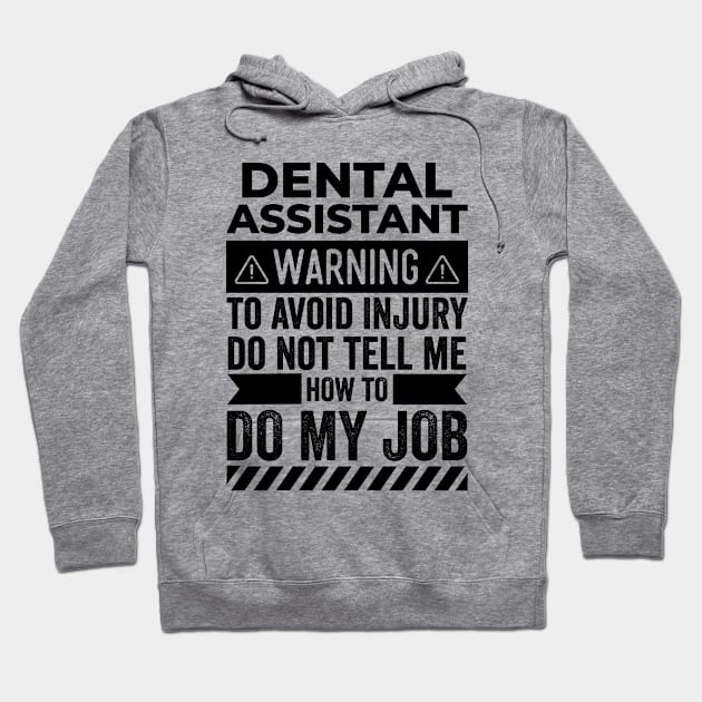 Dental Assistant Warning Hoodie by Stay Weird